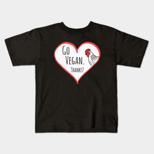 GO VEGAN. THANKS! HEN IN HEART Kids T-Shirt